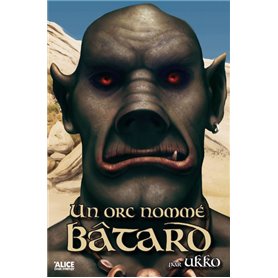 Un orc nommé Bâtard T1