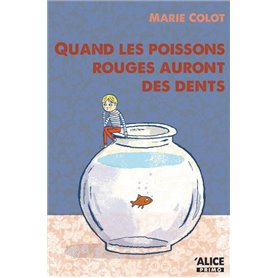 Quand les poissons rouges auront des dents