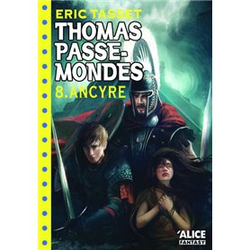 Thomas Passe-Mondes T08 - Ancyre