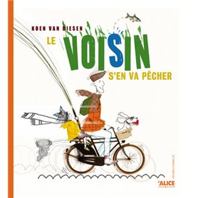 Le Voisin s'en va pêcher