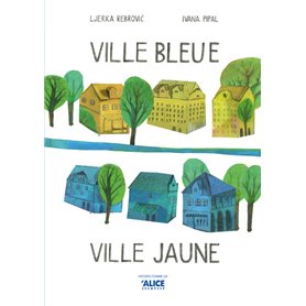 Ville bleue Ville jaune