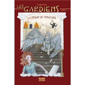 Les Gardiens - tome 2 La prison du minotaure