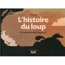 L'histoire du loup et du petit chaperon rouge aussi !