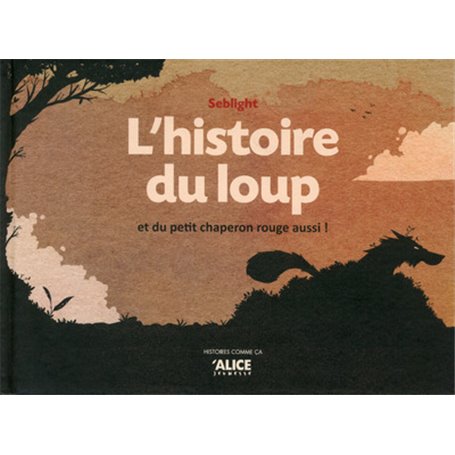 L'histoire du loup et du petit chaperon rouge aussi !