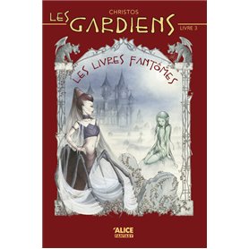 Les Gardiens - tome 3 Les livres fantômes