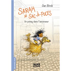 Sarah et Sac-à-puces - Un poney dans l'ascenceur - Tome 01