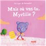 Mais où vas-tu, Myrtille ?