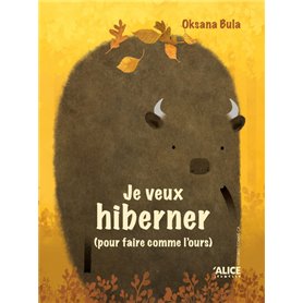 Je ne veux pas hiberner (pour faire comme le bison) / Je veux hiberner (pour faire comme l'ours)