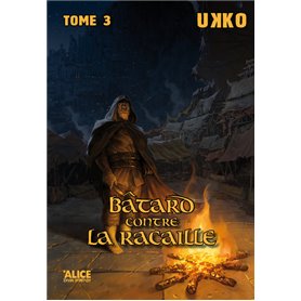 Bâtard contre la racaille - Tome 03