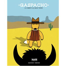 Gaspacho, le cowboy à la sauce tomate