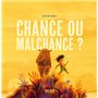 Chance ou malchance ?