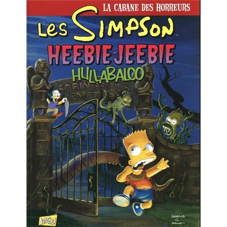 Les Simpson La cabane des horreurs - Tome 3 Heebie Jeebie hullabal