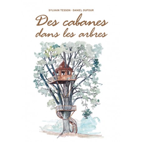 Des cabanes dans les arbres