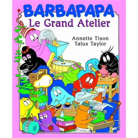 Barbapapa - Le grand atelier