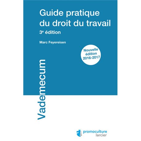 Guide pratique du droit du travail