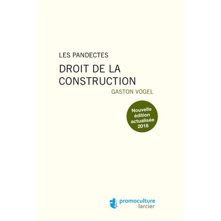 Les pandectes - Droit de la construction