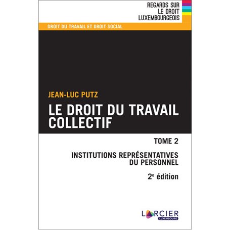 Droit du travail collectif - Tome 2