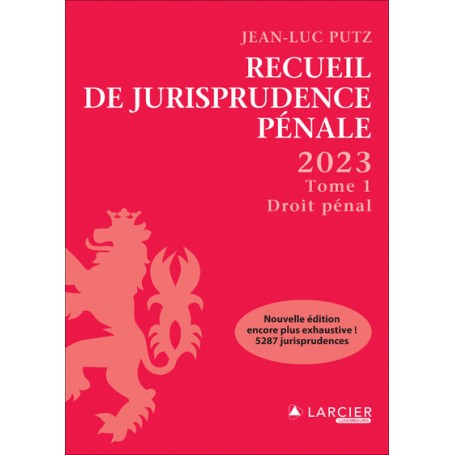 Recueil de Jurisprudence pénale 2023 - Tome 1 Droit pénal