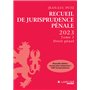 Recueil de Jurisprudence pénale 2023 - Tome 1 Droit pénal