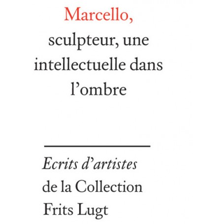 Marcello, sculpteur, une intellectuelle dans l'ombre