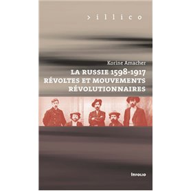 La Russie, 1598-1917. Révoltes et mouvements révolutionnaires