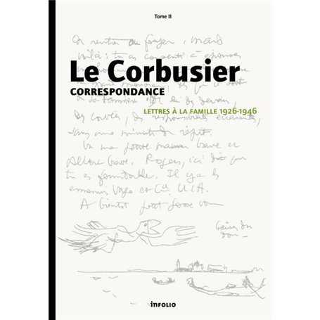 Le Corbusier - Correspondance - tome 2 Lettres à la famille 1926-1946