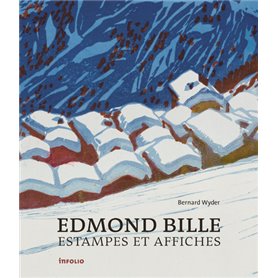 Edmond Bille. Estampes et affiches