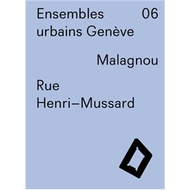 Ensembles urbains Genève 06 - Rue Henri-Mussard