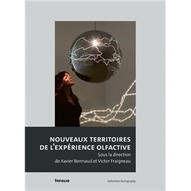 Nouveaux territoires de l'expérience olfactive