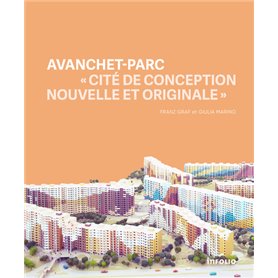 Avanchet-Parc - "Cité de conception nouvelle et originale"