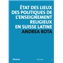 Etat des lieux des politiques de l'enseignement religieux en Suisse latine