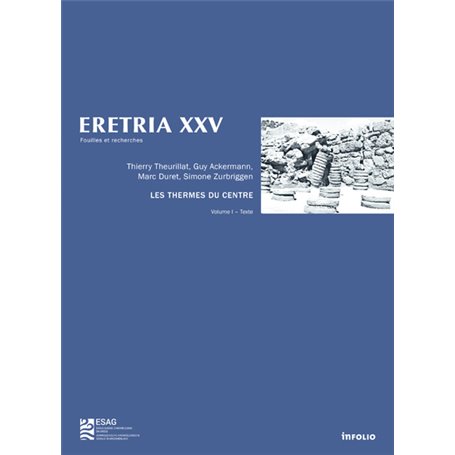 Eretria XXV Les thermes du centre - 2 Volumes - Tome 25