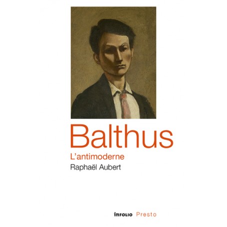 Balthus, l'antimoderne