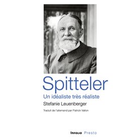 Spitteler - Un idéaliste très réaliste