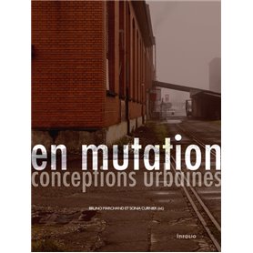 En mutation. Conceptions urbaines