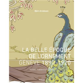 La Belle époque de l'ornement. Genève 1890-1920