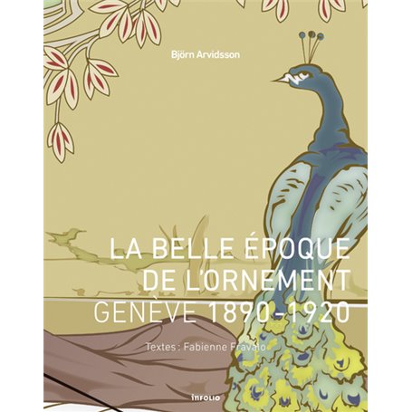La Belle époque de l'ornement. Genève 1890-1920