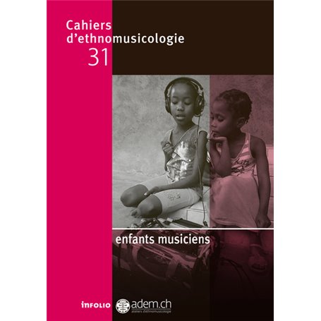 cahiers d'ethnomusicologie - numéro 31 Enfants musiciens
