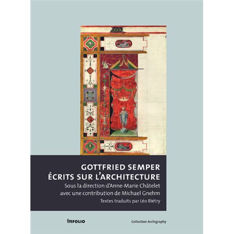 Gottfried Semper. Ecrits sur l'architecture