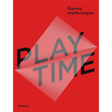 Playtime. Vidéogame mythologies