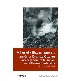 Villes et villages français après la Grande guerre. Aménagement, restauration, embellissement, exten