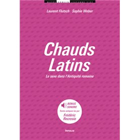 Chauds Latins. Le sexe dans l'Antiquité romaine