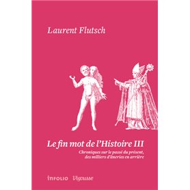 Le fin mot de l'Histoire III