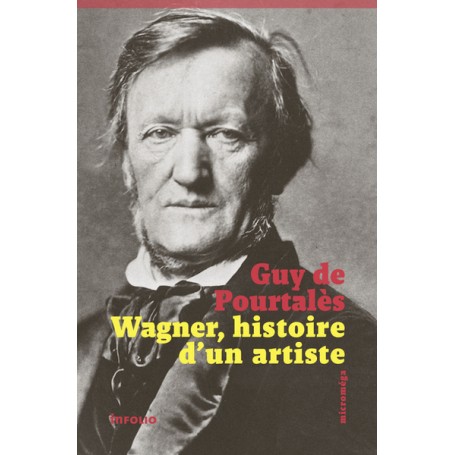 Wagner, histoire d'un artiste