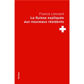 La Suisse expliquée aux nouveaux résidents