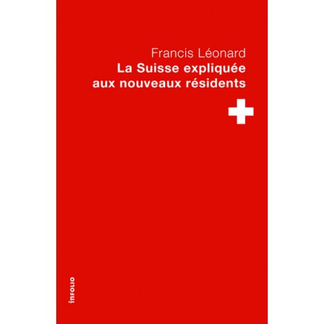 La Suisse expliquée aux nouveaux résidents