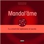 Mandal'âme. La créativité éphémère et sacrée