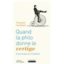 Quand la philo donne le vertige : Exercices et initiation