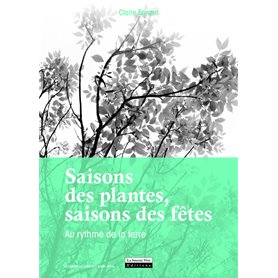 Saisons des plantes, saisons des fêtes. Au rythme