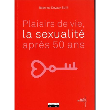 Plaisirs de vie, la sexualité après 50 ans